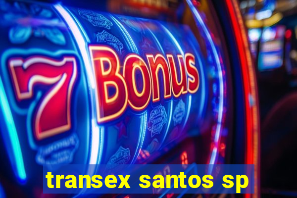 transex santos sp